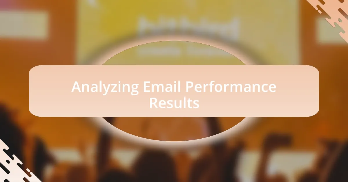 Analyzing Email Performance Results