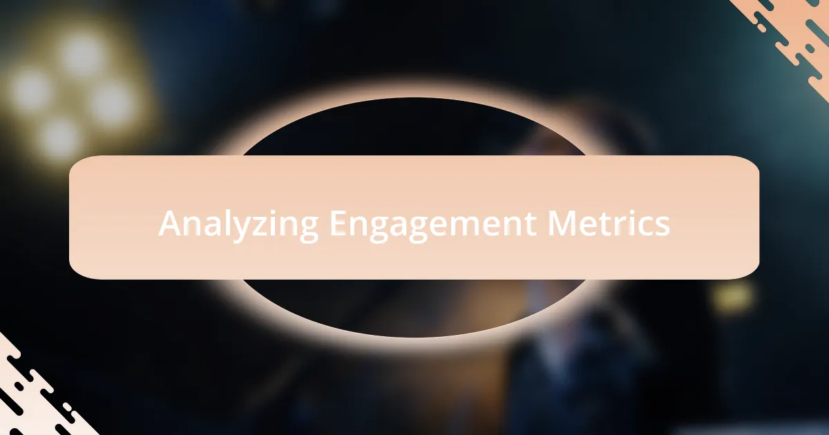 Analyzing Engagement Metrics