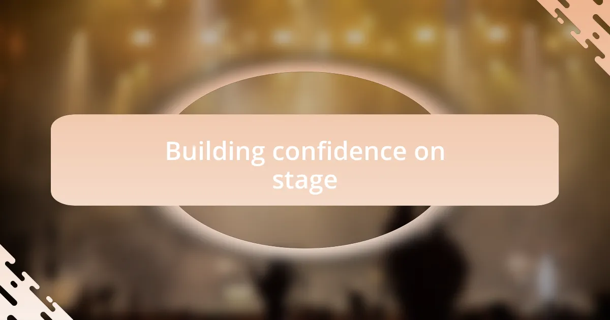 Building confidence on stage