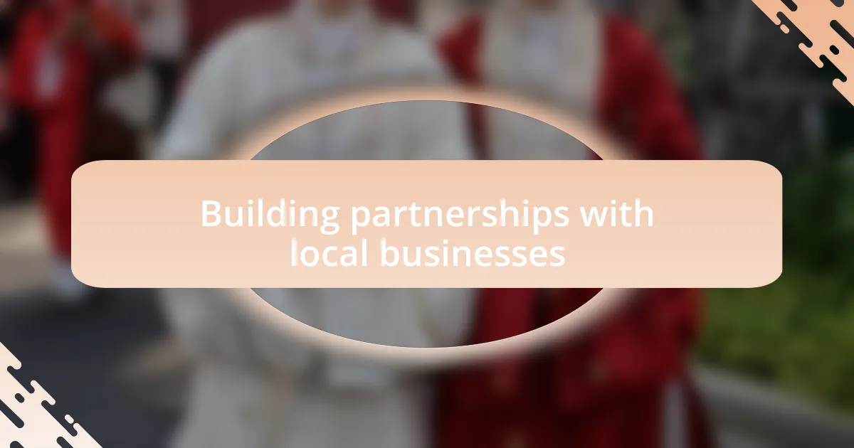 Building partnerships with local businesses