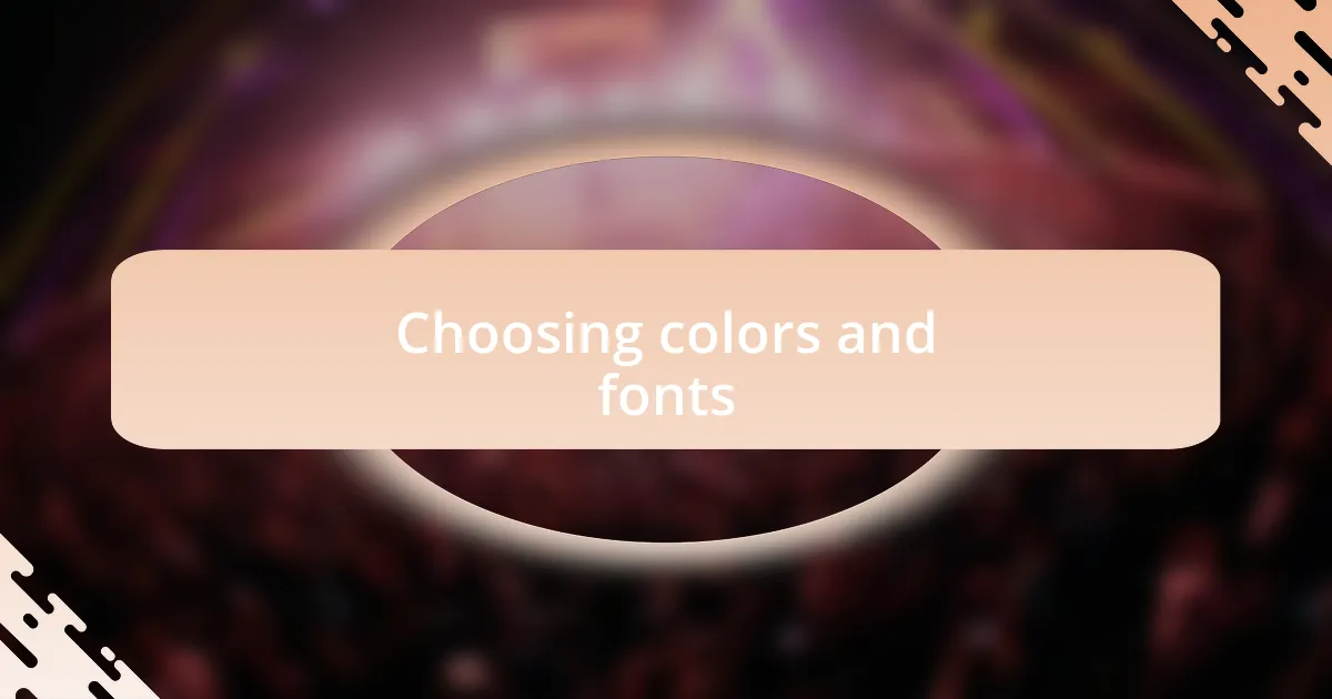 Choosing colors and fonts