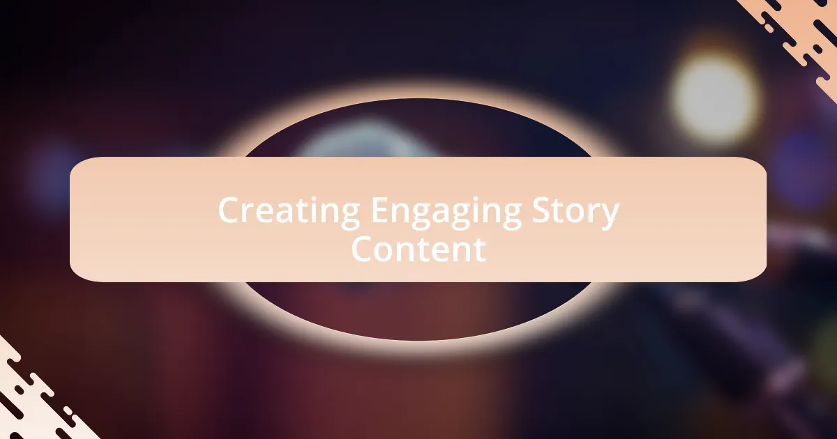 Creating Engaging Story Content