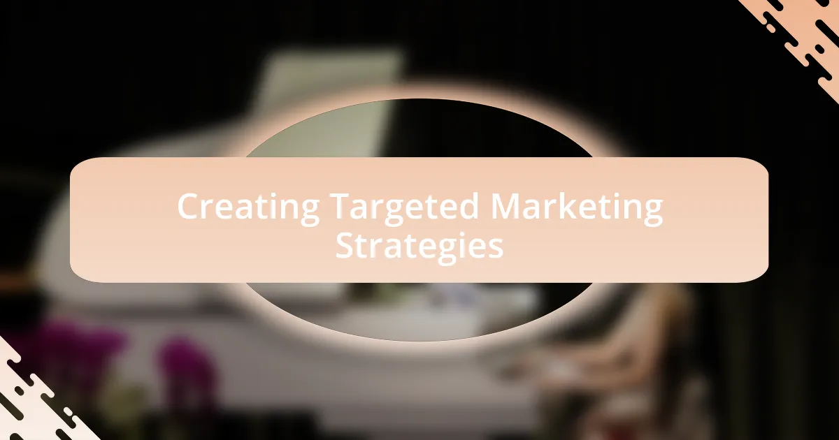 Creating Targeted Marketing Strategies