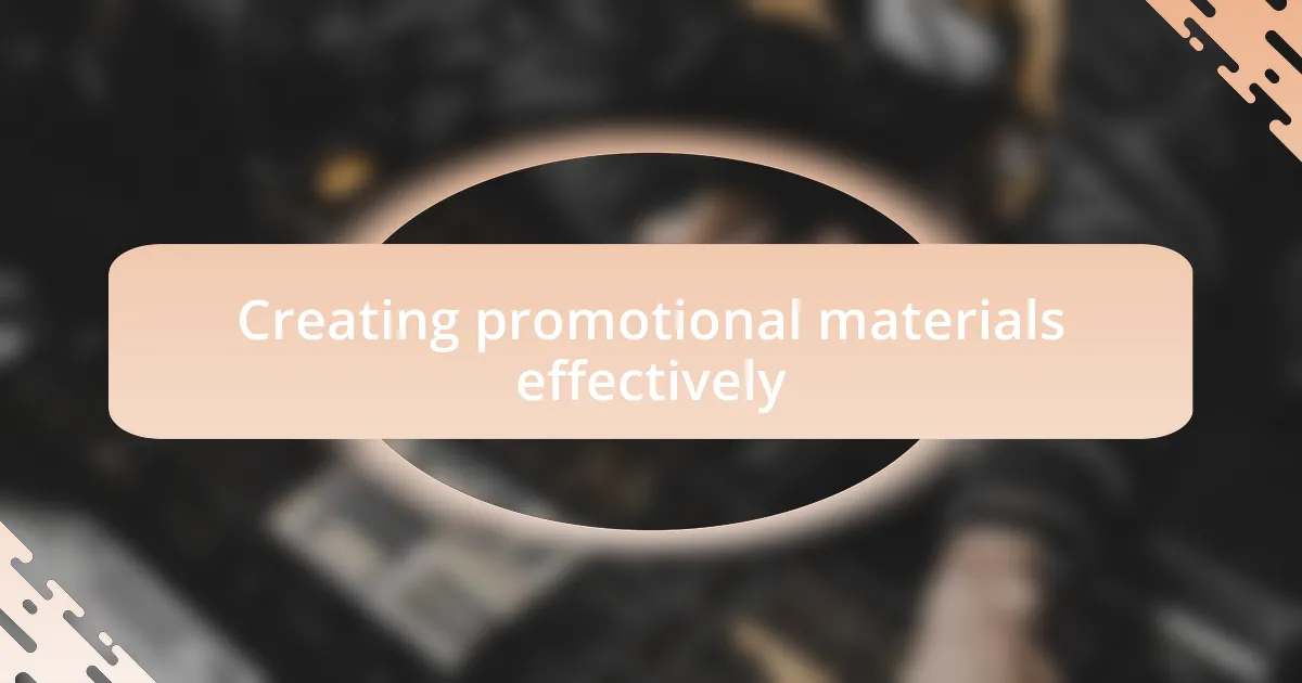 Creating promotional materials effectively