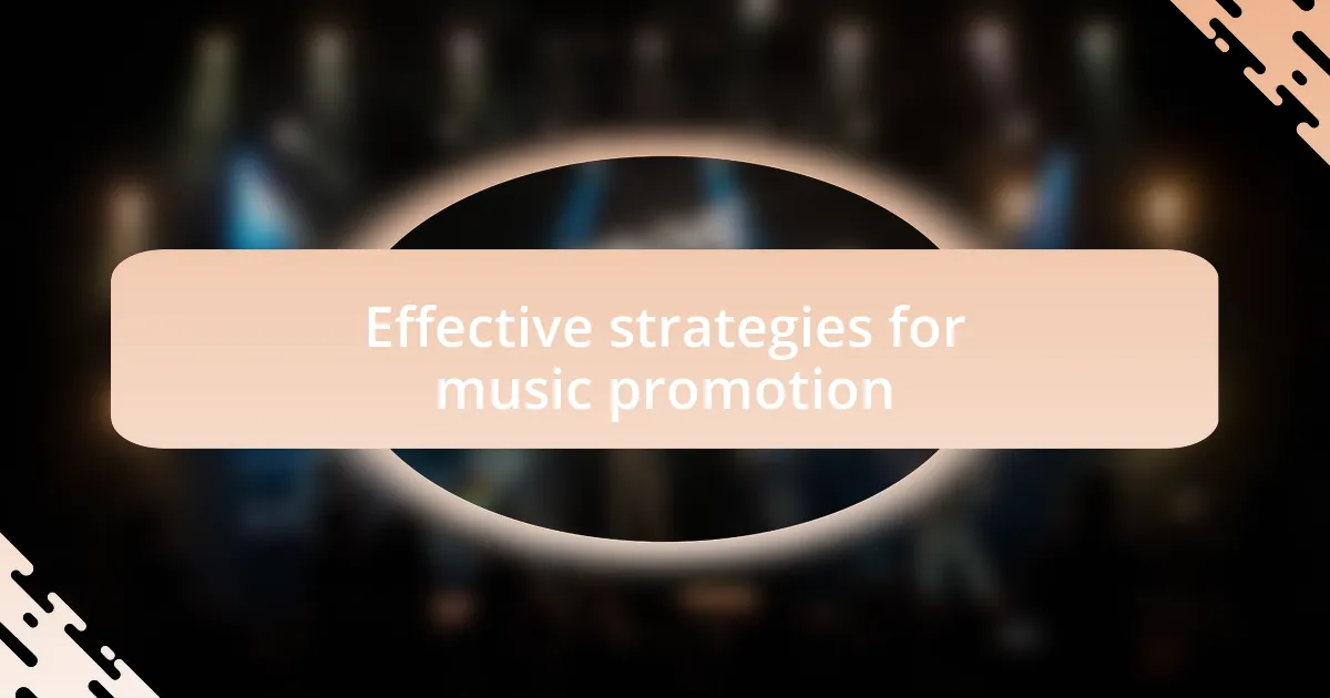 Effective strategies for music promotion