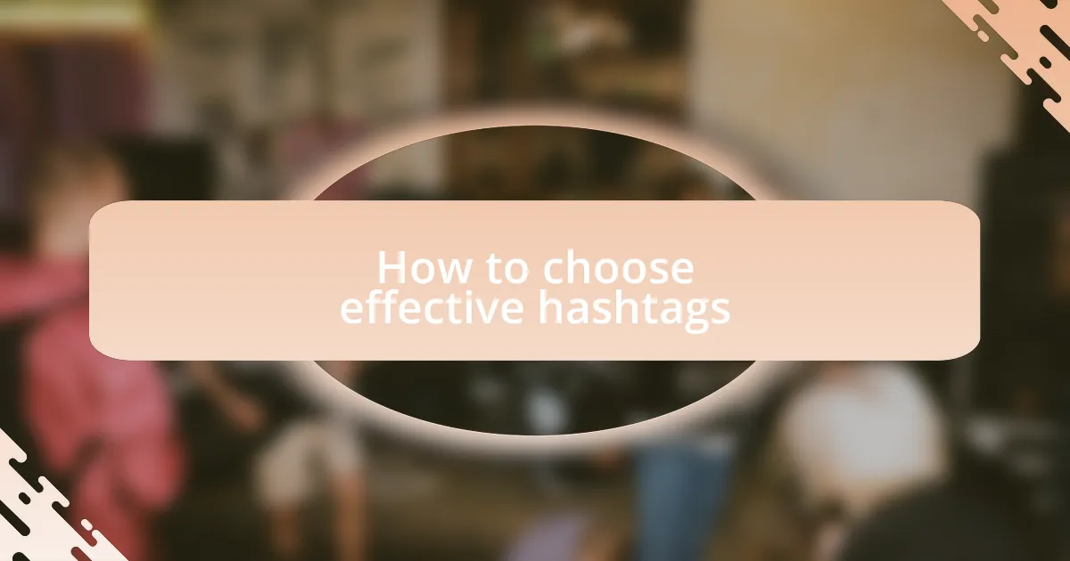 How to choose effective hashtags