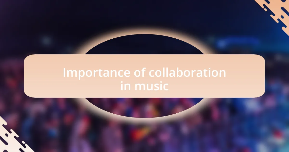 Importance of collaboration in music