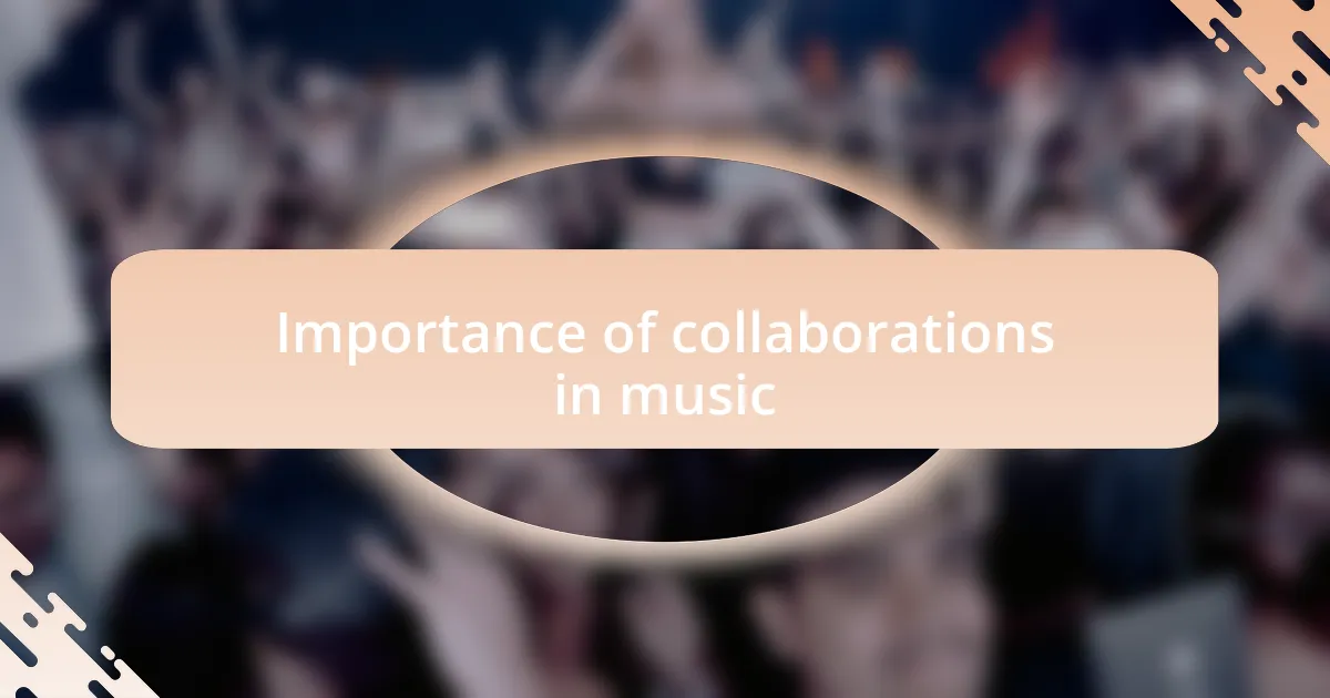 Importance of collaborations in music