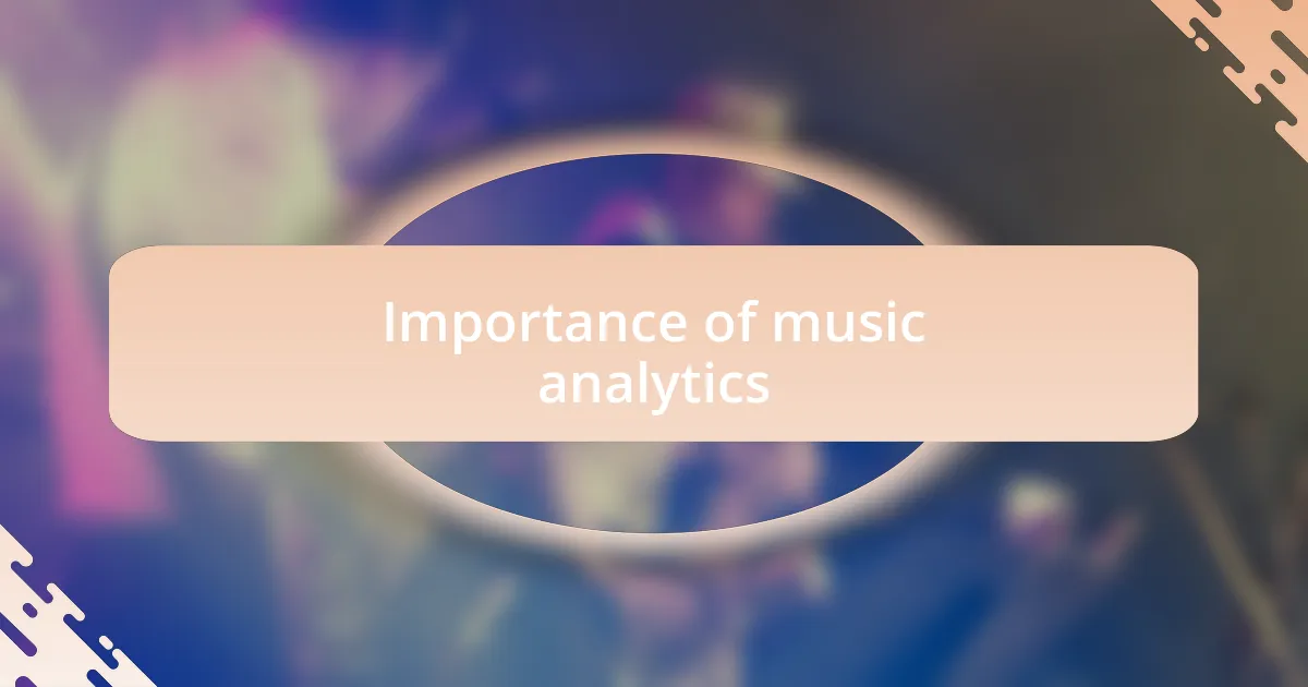 Importance of music analytics