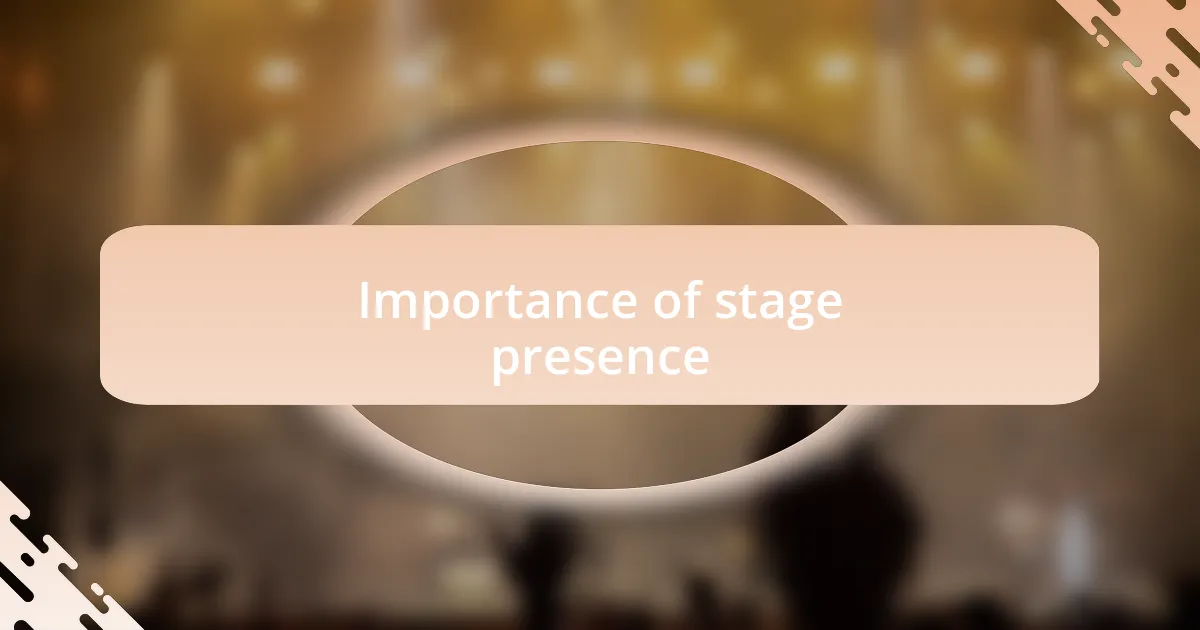 Importance of stage presence