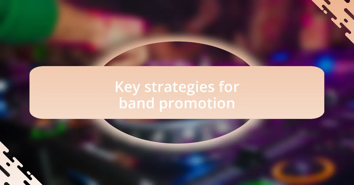 Key strategies for band promotion