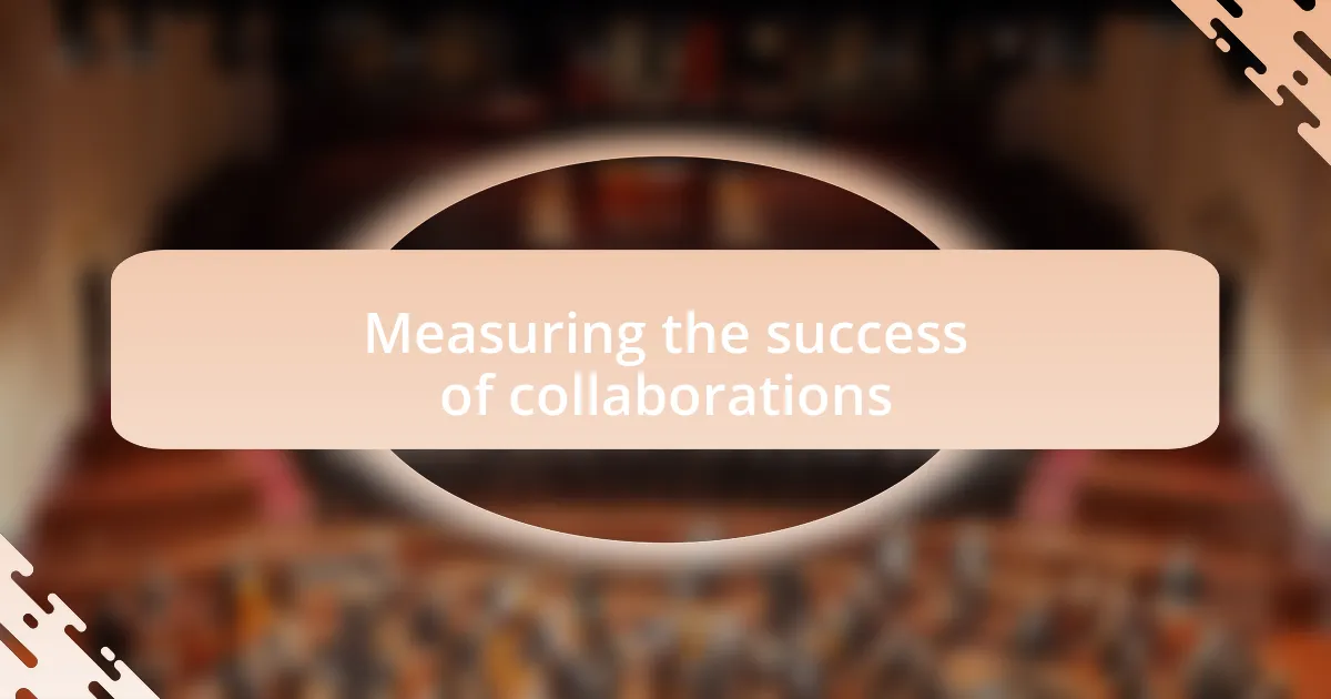 Measuring the success of collaborations