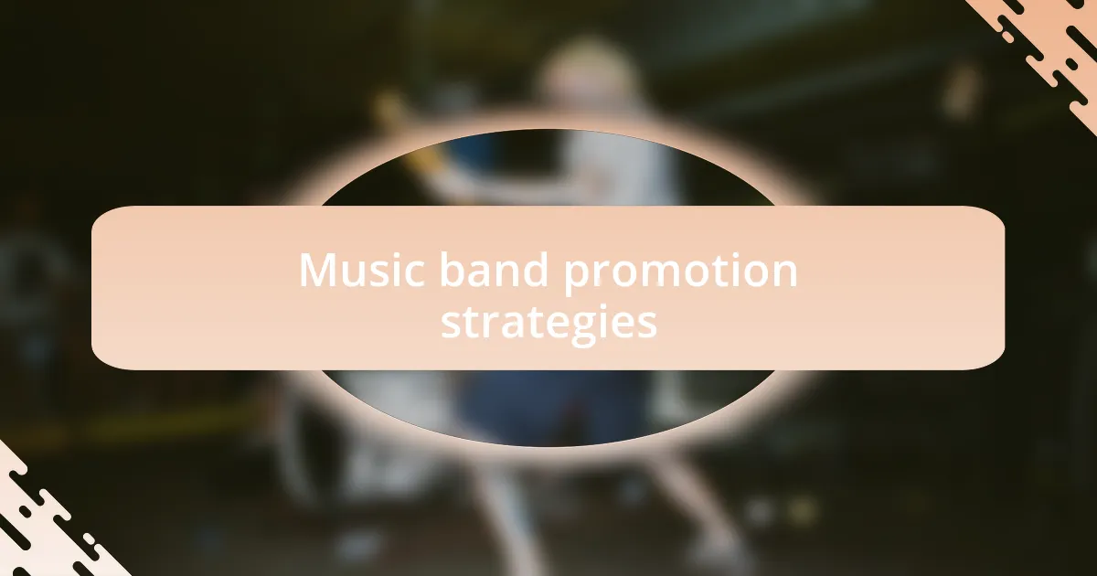 Music band promotion strategies
