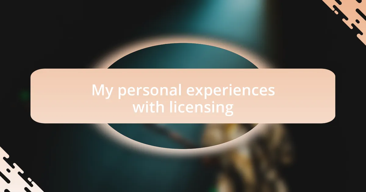 My personal experiences with licensing
