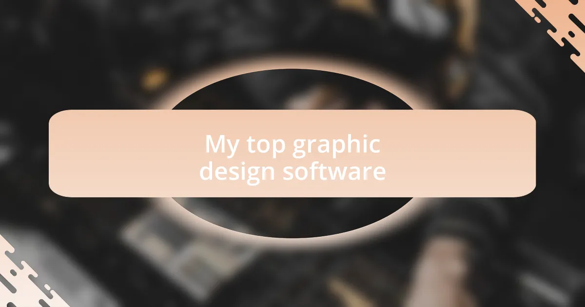 My top graphic design software