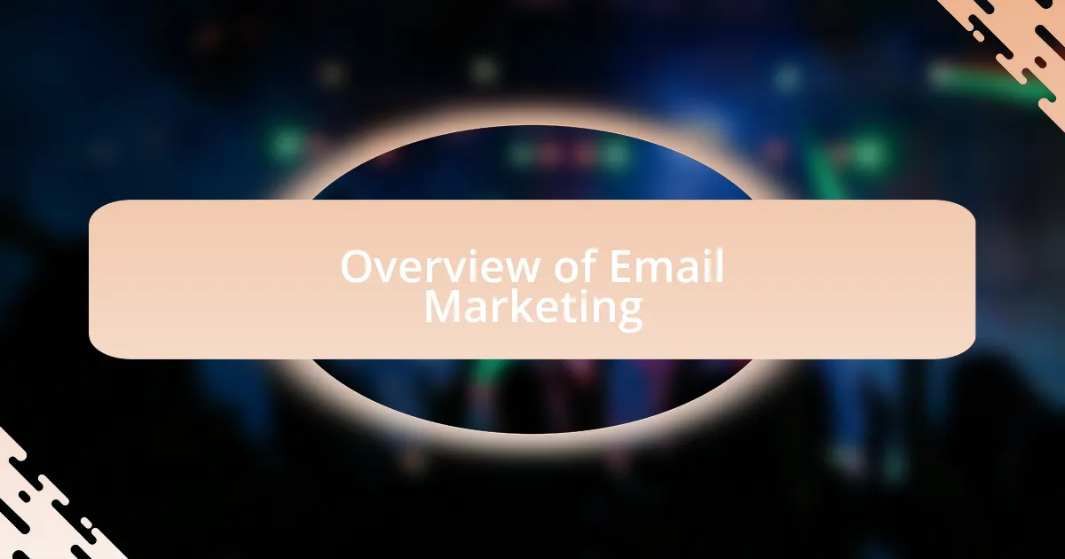 Overview of Email Marketing