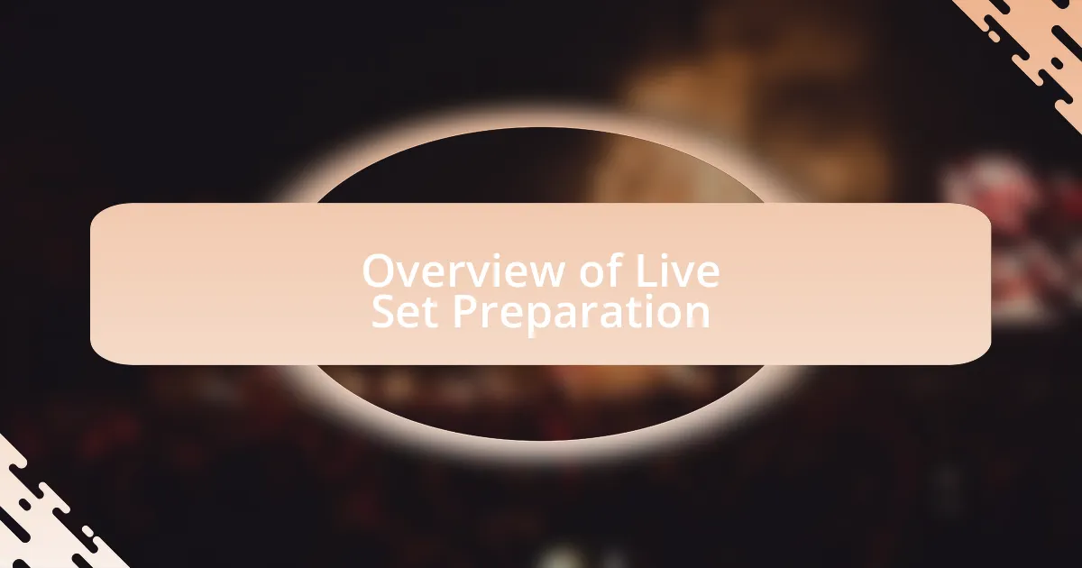 Overview of Live Set Preparation