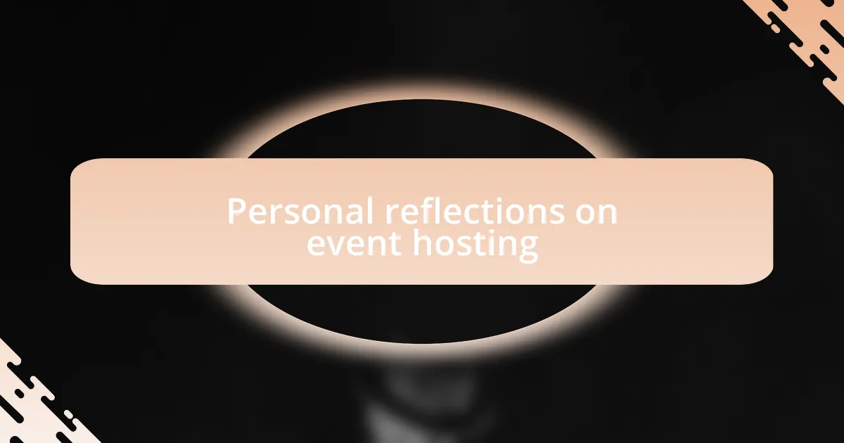Personal reflections on event hosting