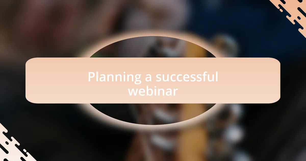 Planning a successful webinar