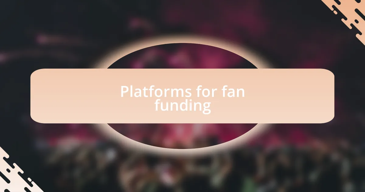 Platforms for fan funding