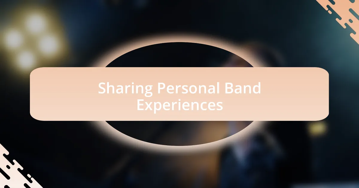 Sharing Personal Band Experiences