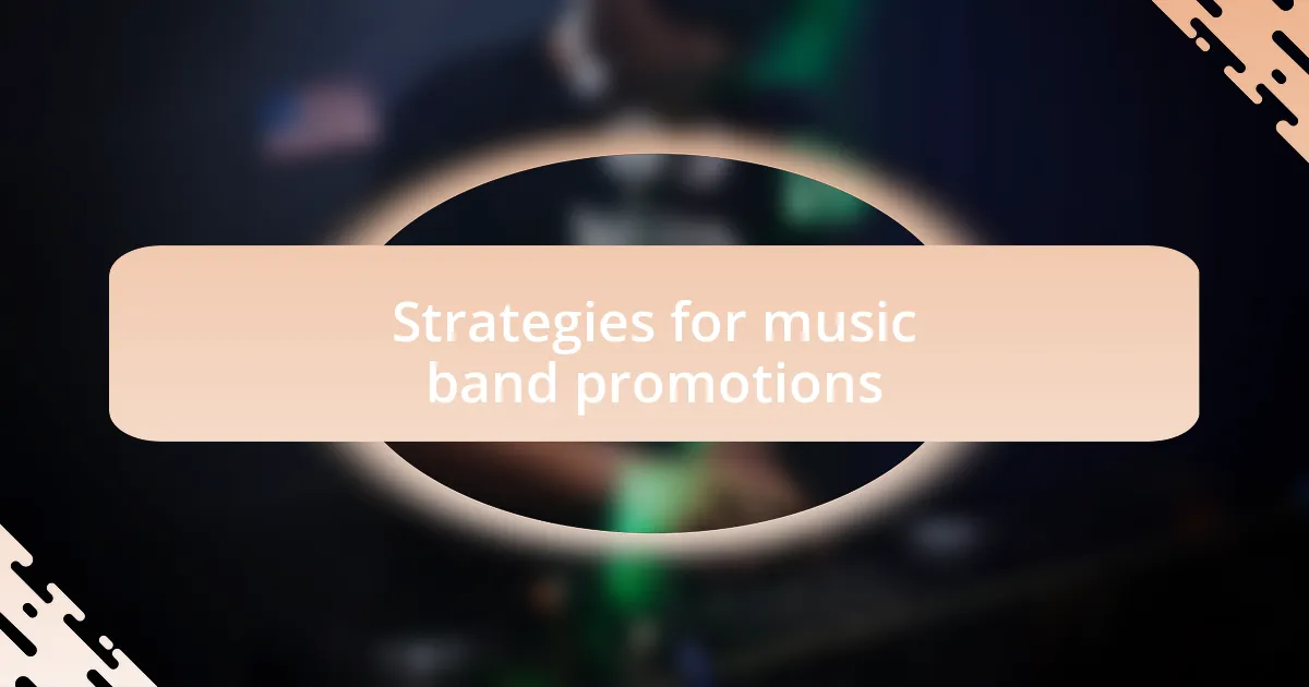 Strategies for music band promotions