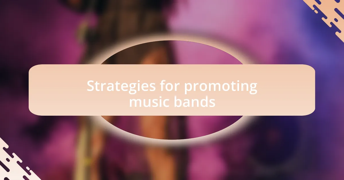 Strategies for promoting music bands