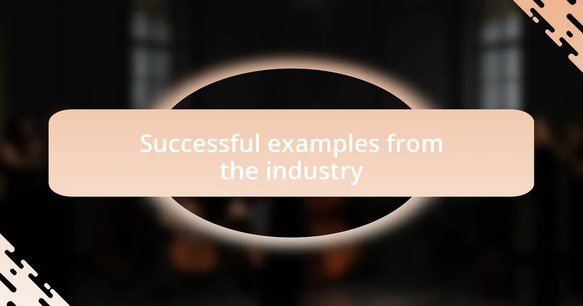 Successful examples from the industry