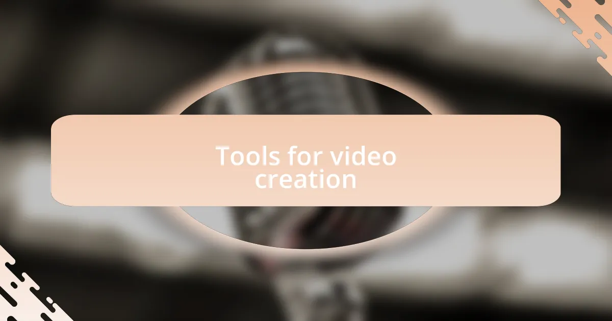 Tools for video creation