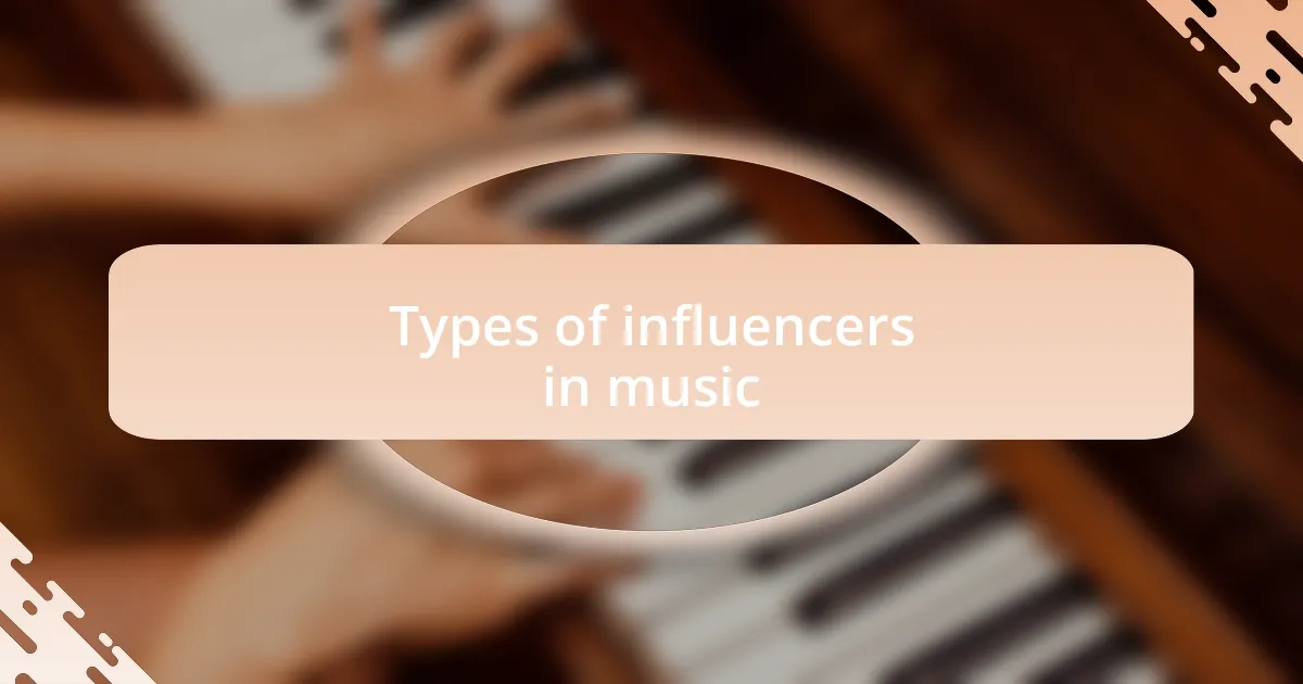 Types of influencers in music