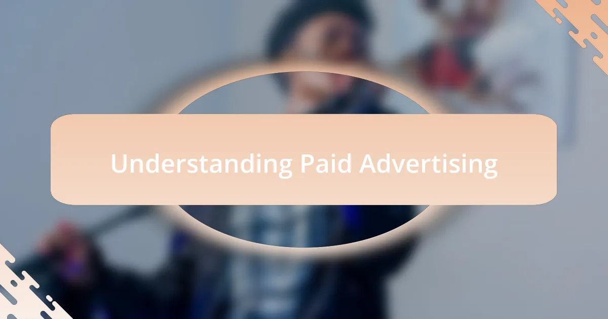Understanding Paid Advertising