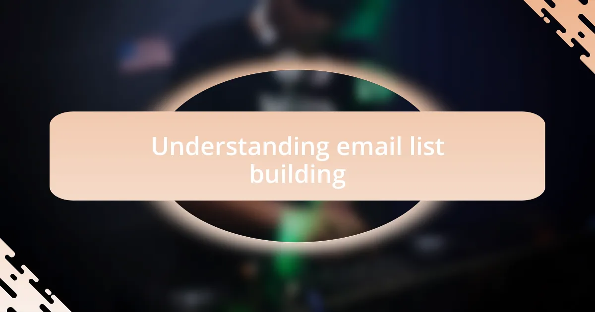 Understanding email list building