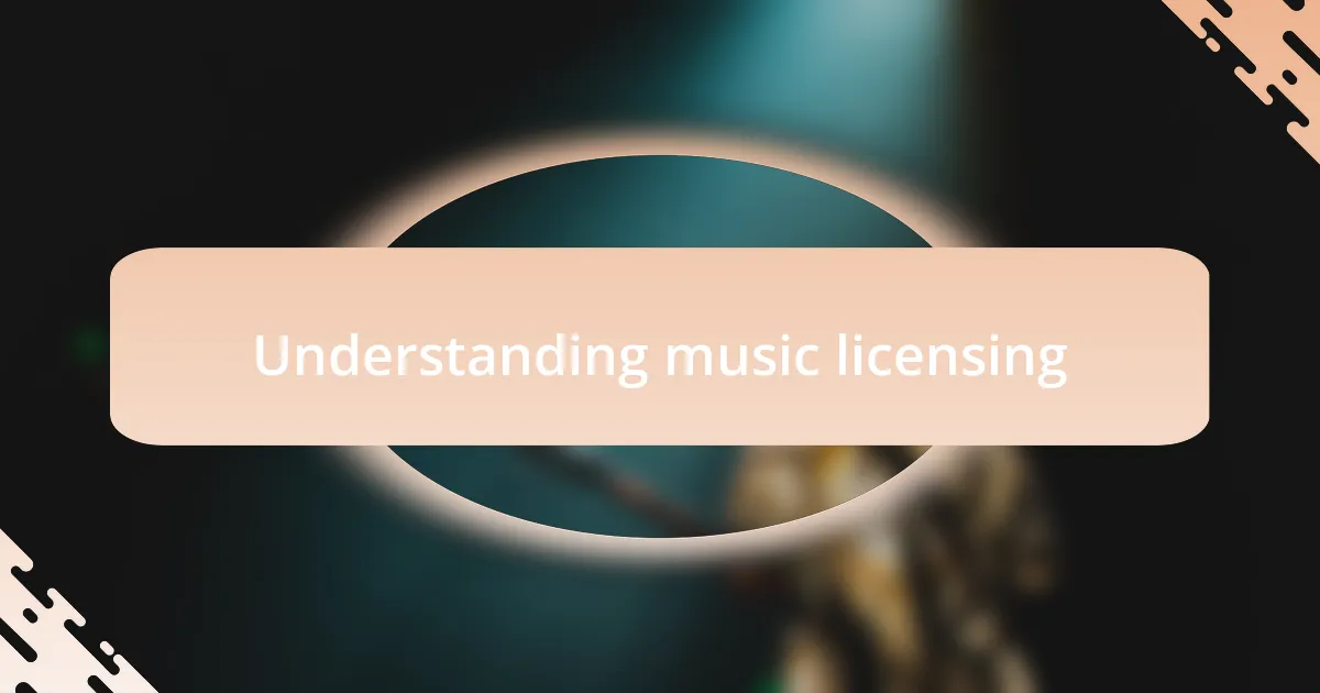 Understanding music licensing