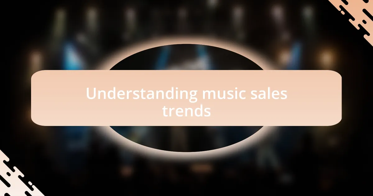 Understanding music sales trends