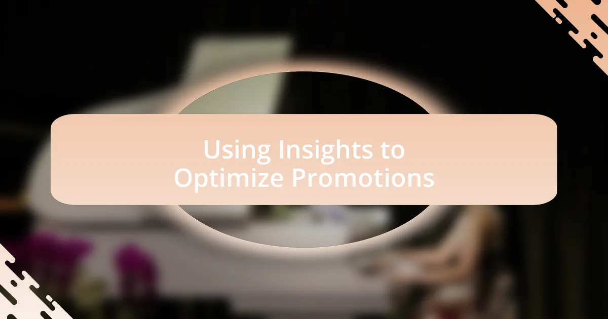 Using Insights to Optimize Promotions