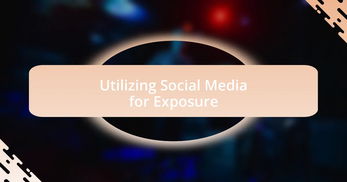 Utilizing Social Media for Exposure