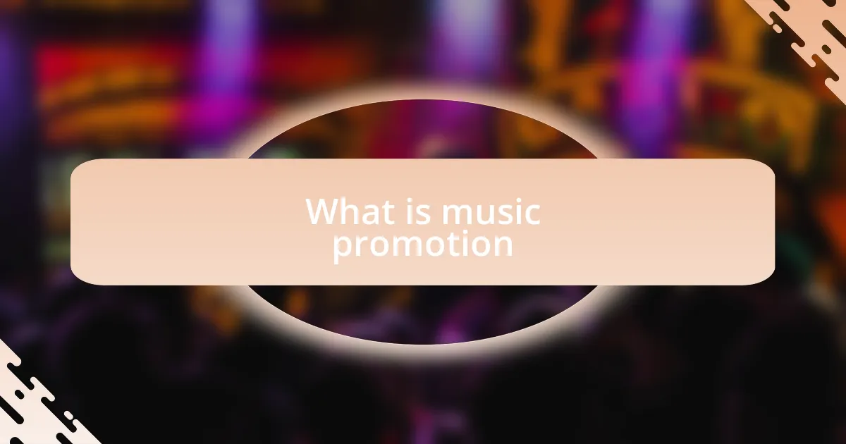 What is music promotion